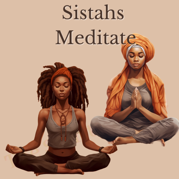Sistahs Meditate - Image 2